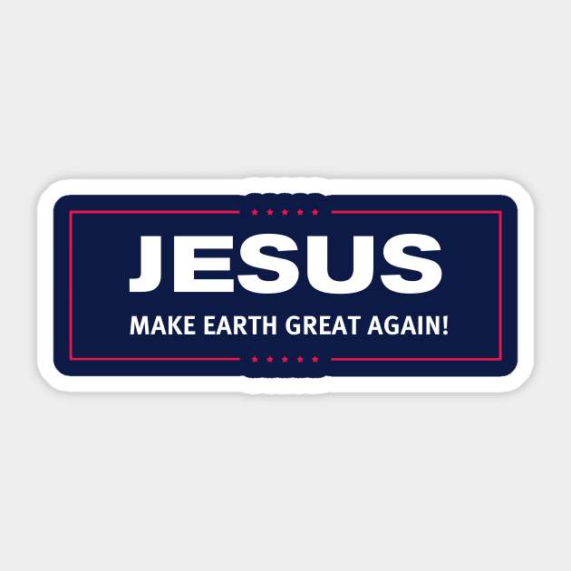 JESUS - Make Earth Great Again Fun Christian Religions God Shirt Sticker by EmmaLoo